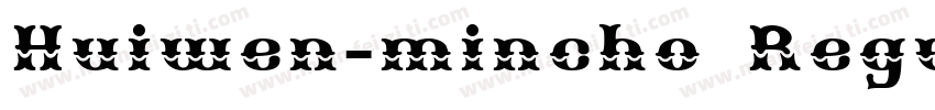 Huiwen-mincho Regular字体转换